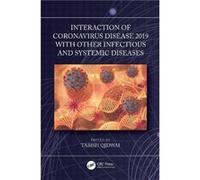 Interaction Of Coronavirus Disease 2019 With Other Infectious And Systemic Diseases