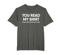 Interaction Sociale Humoristique « You Read My Shirt » T-Shirt