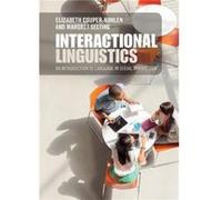 Interactional Linguistics by Selting & Margret Universitat Potsdam & Germany Elizabeth Couper - Kuhlen, Margret Selting (Auteur)