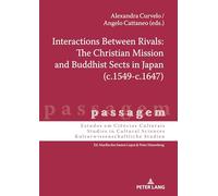 Interactions Between Rivals: The Christian Mission And Buddhist Sects In Japan (C.1549-C.1647)