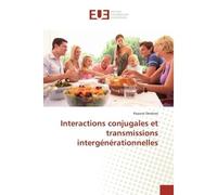 Interactions conjugales et transmissions intergénérationnelles - Roxane Devenes - Universitaires Europeennes - broché - Etude