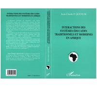 Interactions des Systemes Educatifs Traditionnels et Modernes en Afrique - Jean-Claude Quenum - L'harmattan - broché - Livre