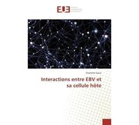 Interactions entre EBV et sa cellule hôte - Charlotte Sueur - Universitaires Europeennes - broché - Livre
