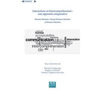 Interactions et Intercompréhension : une approche comparative Frédéric Pugnière-Saavedra (Auteur), Brigitte Le Pévédic (Auteur), Marine Grandgeorge (Auteur)