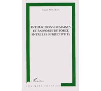 Interactions Humaines Et Rapports De Force Entre Les Subjectivités