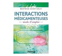 Interactions Médicamenteuses - Mode D'emploi