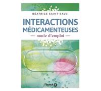 Interactions médicamenteuses, mode d'emploi - Béatrice Saint-Salvi - De Boeck Supérieur - broché - Scolaire / Universitaire
