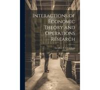Interactions Of Economic Theory And Operations Research