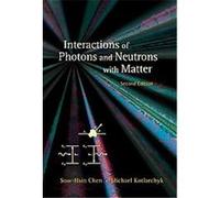 Interactions of Photons and Neutrons With Matter Michael Kotlarchyk, Sow-Hsin Chen (Auteur)