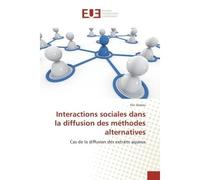 Interactions sociales dans la diffusion des méthodes alternatives - Eric Sessou - Universitaires Europeennes - broché - Essai
