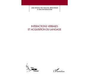 Interactions verbales et acquisition du langage - Alain Bert-Erboul - L'harmattan - broché - Essai