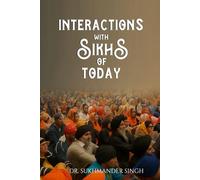 Interactions with Sikhs of Today
