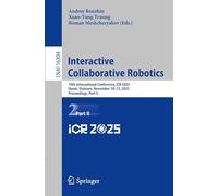Interactive Collaborative Robotics: 10th International Conference, ICR 2025, Hanoi, Vietnam, November 10-13, 2025, Proceedings, Part II