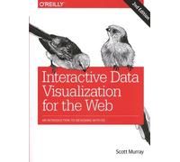 Interactive Data Visualization For The Web - An Introduction To Designing With D3