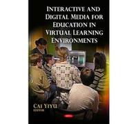 Interactive & Digital Media for Education in Virtual Learning Environments - [Version Originale] Cai Yiyu (Auteur)