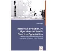 Interactive Evolutionary Algorithms For Multi-Objective Optimization