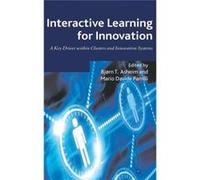 Interactive Learning For Innovation: A Key Driver Within Clusters And Innovation Systems (Hardcover) Mario Davide Parrilli, Bjorn Terje Asheim (Auteur)