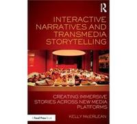 Interactive Narratives and Transmedia Storytelling by Kelly McErlean Inconnu (Auteur)