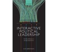 Interactive Political Leadership - Srensen Eva Professor of Public Administration and Democracy Professor of Public Administration and Democracy Roskilde Srensen Eva Professor of Public Administration