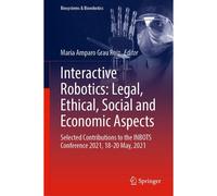 Interactive Robotics: Legal, Ethical, Social And Economic Aspects