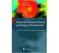 Interactive Theorem Proving And Program Development: Coq'art: The Calculus Of Inductive Constructions