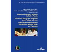 Interactions littéraires et artistiques entre l'Italie et la France – Peter Lang