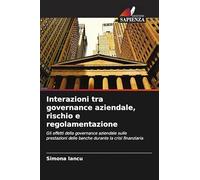 Interazioni tra governance aziendale, rischio e regolamentazione