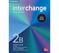 Interchange Level 2B Students Book with eBook by Jack C Richards & With Jonathan Hull & With Susan Proctor Jack C Richards With Jonathan Hull With Susan Proctor (Auteur)