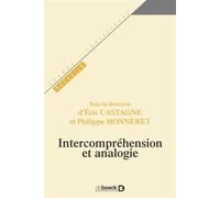 Intercompréhension et analogie 2021 - Eric Castagne - De Boeck Supérieur - broché - Essai