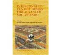 Interconnect-Centric Design for Advanced Soc and Noc