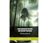 Interconnected Growth and Cosmic Harmony: The Run, Book 78