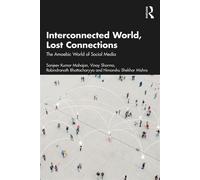 Interconnected World, Lost Connections The Amoebic World of Social Media - Sanjeev Kumar Mahajan - Routledge - ebook (ePub) - Livre