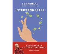 Interconnectés - Réenchanter le monde ensemble - Karma Pa - Florent Massot Eds - broché - Essai