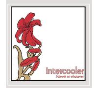Intercooler - Forever Or Whatever [Import]