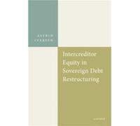 Intercreditor Equity in Sovereign Debt Restructuring - Iversen Prof Astrid Associate Professor Associate Professor Inland Norway University of Applied Sci Iversen Prof Astrid Associate Professor Assoc