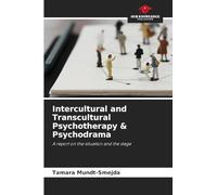 Intercultural and Transcultural Psychotherapy & Psychodrama