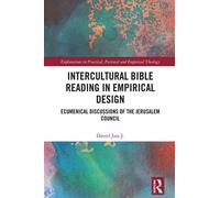 Intercultural Bible Reading in Empirical Design Ecumenical Discussions of the Jerusalem Council - Daniel Jara J. - Routledge - ebook (ePub) - Livre