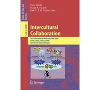 Intercultural Collaboration: First International Workshop, Iwic 2007 Kyoto, Japan, January 25-26, 2007 Invited And Selected Papers