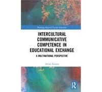 Intercultural Communicative Competence in Educational Exchange - Alvino E. Fantini - Taylor amp Francis Inc - Livre en Anglais - Hardback Alvino E. FantiniAlvino E. Fantini (Auteur)