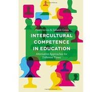 Intercultural Competence in Education: Alternative Approaches for Different Times - [Version Originale] Inconnu (Auteur)