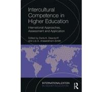 Intercultural Competence in Higher Education: International Approaches, Assessment and Application (Internationalization in Higher Education) - [Livre en VO] Dr Darla K Deardorff, Lily A Arasaratnam -