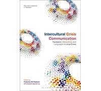 Intercultural Crisis Communication: Translation, Interpreting And Languages In Local Crises