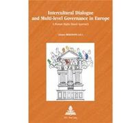 Intercultural Dialogue And Multi-Level Governance In Europe: A Human Rights Based Approach (Europe Plurielle/Multiple Europes) (Paperback) Leonce Bekemans, (Auteur)