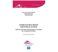 Intercultural Praxis For Ethical Action - Reflexive Education And Participatory Citizenship For A Respondent Sociality