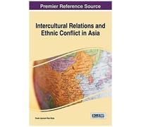 Intercultural Relations And Ethnic Conflict In Asia