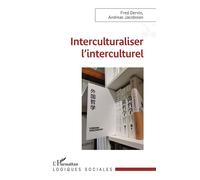 Interculturaliser l'interculturel - Fred Dervin - L'harmattan - broché - Essai