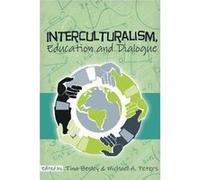 Interculturalism, Education And Dialogue (Global Studies In Education) (Paperback) Tina Besley, Michael A Peters (Auteur)