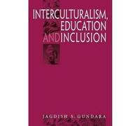 Interculturalism, Education and Inclusion Jagdish S. Gundara (Auteur)