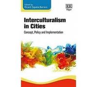 Interculturalism in Cities: Concept, Policy and Implementation - [Livre en VO] Ricard Zapata - Barrero (Auteur)