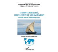 Interculturalité, circulation et globalisation Nouveaux contextes et nouvelles pratiques - Dominique Tiana Razafindratsimba - L'harmattan - broché - Manuel